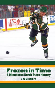 portada Frozen in Time: A Minnesota North Stars History (in English)