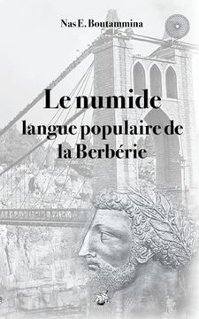 portada Le numide, langue populaire de la Berbérie (en Francés)