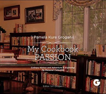 portada My Cookbook Passion: Culinary History and Adventure in Exploring My Collection (en Inglés)