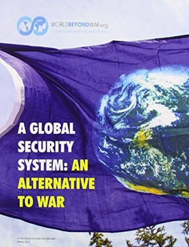portada A Global Security System: An Alternative to War