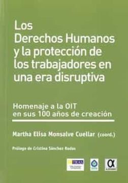 portada Derechos Humanos y la Protección de los Trabajadores en una era Disruptiva: Homenaje a la oit en sus 100 de su Creación (in Spanish)