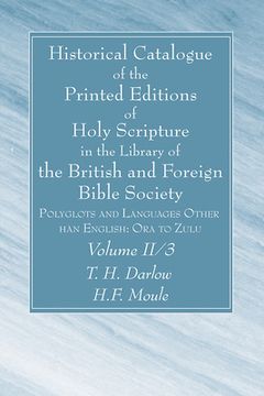 portada Historical Catalogue of the Printed Editions of Holy Scripture in the Library of the British and Foreign Bible Society, Volume II, 3 (en Inglés)