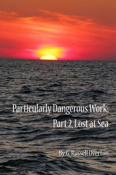 portada Particularly Dangerous Work: Part 2, Lost at Sea (en Inglés)