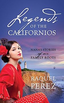 portada Legends of the Californios: Nana's Stories of Our Family Roots