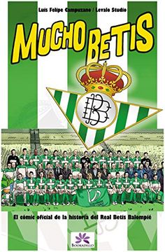 portada Mucho Betis: Cómic Oficial de la Historia del Real Betis Balompié