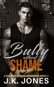 portada The Bully Without Shame: MM High School Romance