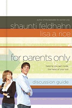 portada For Parents Only Discussion Guide: Helping you get Inside the Head of Your kid (en Inglés)
