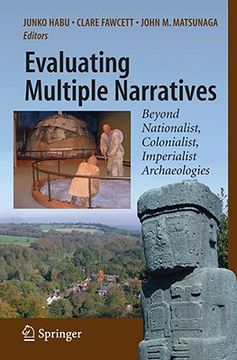 portada evaluating multiple narratives: beyond nationalist, colonialist, imperialist archaeologies (in English)