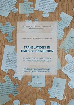 portada Translations in Times of Disruption: An Interdisciplinary Study in Transnational Contexts (Palgrave Studies in Translating and Interpreting) (en Inglés)