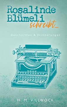 portada Rosalinde Blümeli Schreibt. Geschichten & Erinnerungen (en Alemán)