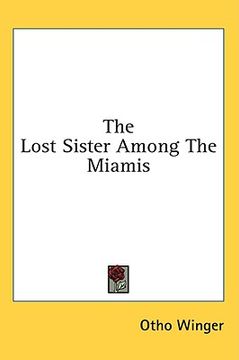 portada the lost sister among the miamis (en Inglés)