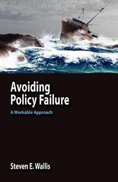 portada avoiding policy failure: a workable approach