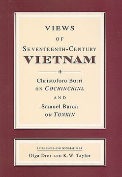 portada views of seventeenth-century vietnam: christoforo borri on cochinchina & samuel baron on tonkin (in English)