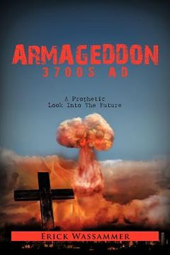 portada armageddon 37005 ad: a prophetic look into the future (en Inglés)