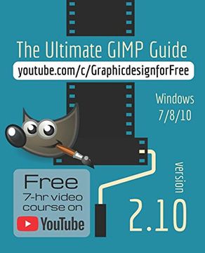 portada The Ultimate Gimp 2. 10 Guide: Learn Professional Photo Editing (en Inglés)