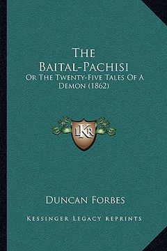 portada the baital-pachisi: or the twenty-five tales of a demon (1862) (en Inglés)