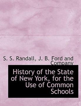 portada history of the state of new york, for the use of common schools (en Inglés)