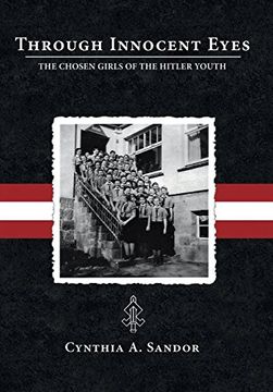 portada Through Innocent Eyes: The Chosen Girls of the Hitler Youth 