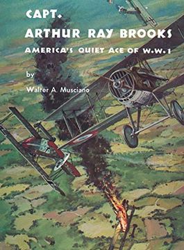 portada Capt. Arthur ray Brooks: America's Quiet ace of w. W. I (en Inglés)