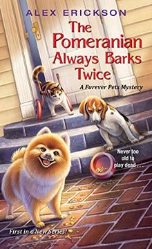 portada The Pomeranian Always Barks Twice (a Furever Pets Mystery) 