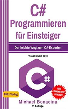 portada C#: Programmieren für Einsteiger: Der Leichte weg zum C#-Experten! (Einfach Programmieren Lernen, Band 5) (en Alemán)