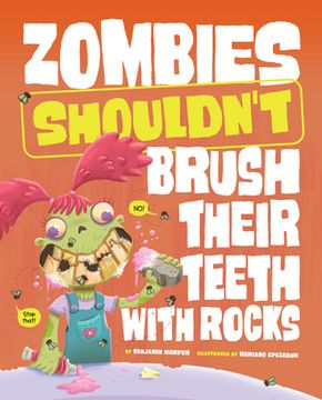 portada Zombies Shouldn't Brush Their Teeth with Rocks (en Inglés)