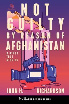 portada Not Guilty by Reason of Afghanistan: And Other True Stories (en Inglés)
