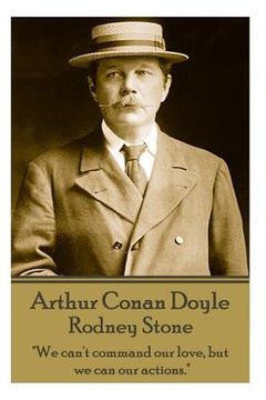 portada Arthur Conan Doyle - Rodney Stone: "We can't command our love, but we can our actions." (en Inglés)