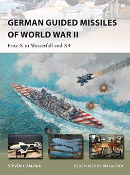 portada German Guided Missiles of World war ii: Fritz-X to Wasserfall and x4 (New Vanguard) (en Inglés)