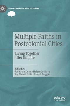 portada Multiple Faiths in Postcolonial Cities: Living Together After Empire