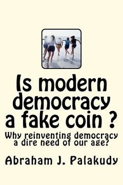 portada is modern democracy a fake coin ? (en Inglés)