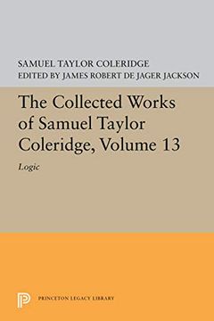 portada The Collected Works of Samuel Taylor Coleridge, Volume 13: Logic (en Inglés)