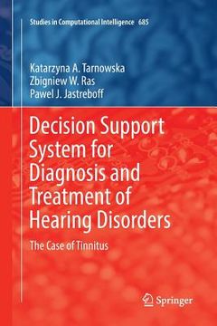 portada Decision Support System for Diagnosis and Treatment of Hearing Disorders: The Case of Tinnitus (en Inglés)
