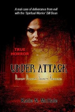 portada Under Attack: Deepest Darkest Secrets Revealed (en Inglés)