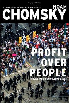 portada Profit Over People: Neoliberalism and Global Order (en Inglés)