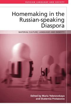 portada Homemaking in the Russian-Speaking Diaspora: Material Culture, Language and Identity (Russian Language and Society) (en Inglés)