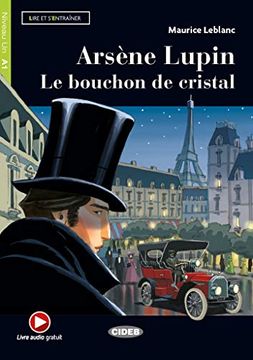 portada Arsene Lupin. Le Bouchon de Cristal. Con E-Book. Con Espansione Online: Arsene Lupin. Le Bouchon de Cristal + Online Audio + ap (en Francés)