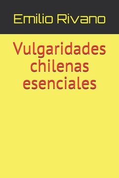 portada Vulgaridades chilenas esenciales
