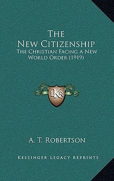 portada the new citizenship: the christian facing a new world order (1919)