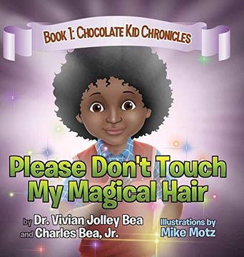 portada Please Don't Touch my Magical Hair (Chocolate kid Chronicles Book 1) (libro en Inglés)