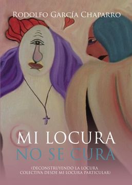 portada Mi Locura no se Cura (in Spanish)