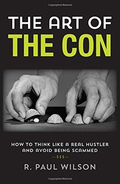 portada The Art of the Con: How to Think Like a Real Hustler and Avoid Being Scammed (en Inglés)