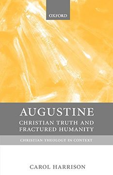 portada Augustine: Christian Truth and Fractured Humanity (Christian Theology in Context) (en Inglés)