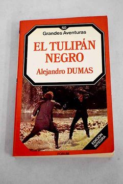 Libro El Tulipán Negro De A. Dumas - Buscalibre
