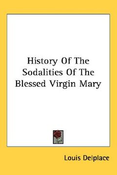 portada history of the sodalities of the blessed virgin mary (in English)