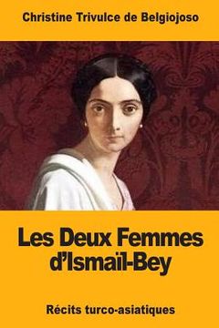 portada Les Deux Femmes d'Ismaïl-Bey (en Francés)