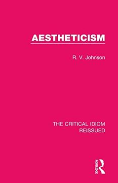 portada Aestheticism (The Critical Idiom Reissued) (in English)
