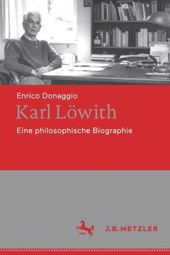 portada Karl Löwith: Eine Philosophische Biographie (in German)