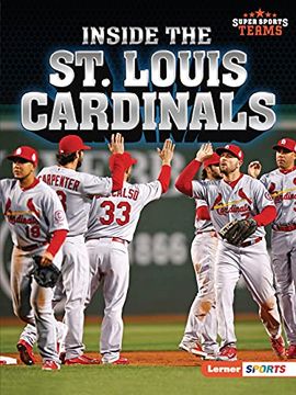 portada Inside the st. Louis Cardinals (Super Sports Teams (Lerner ™ Sports)) (in English)