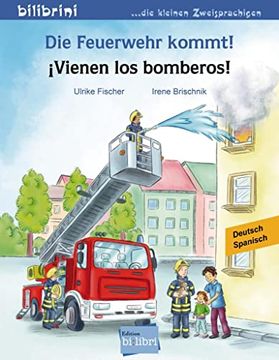 portada Die Feuerwehr Kommt! Kinderbuch Deutsch-Spanisch